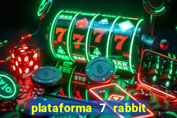 plataforma 7 rabbit paga mesmo